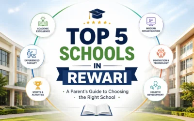 Top 5 Schools in Rewari: A Complete Guide for Parents