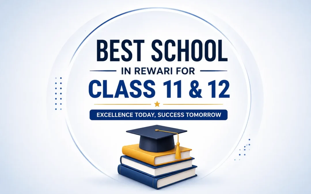 Best School in Rewari for Class 11 & 12
